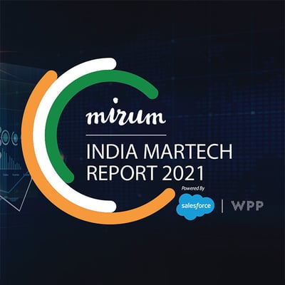 Mirum India MarTech Report 2021
